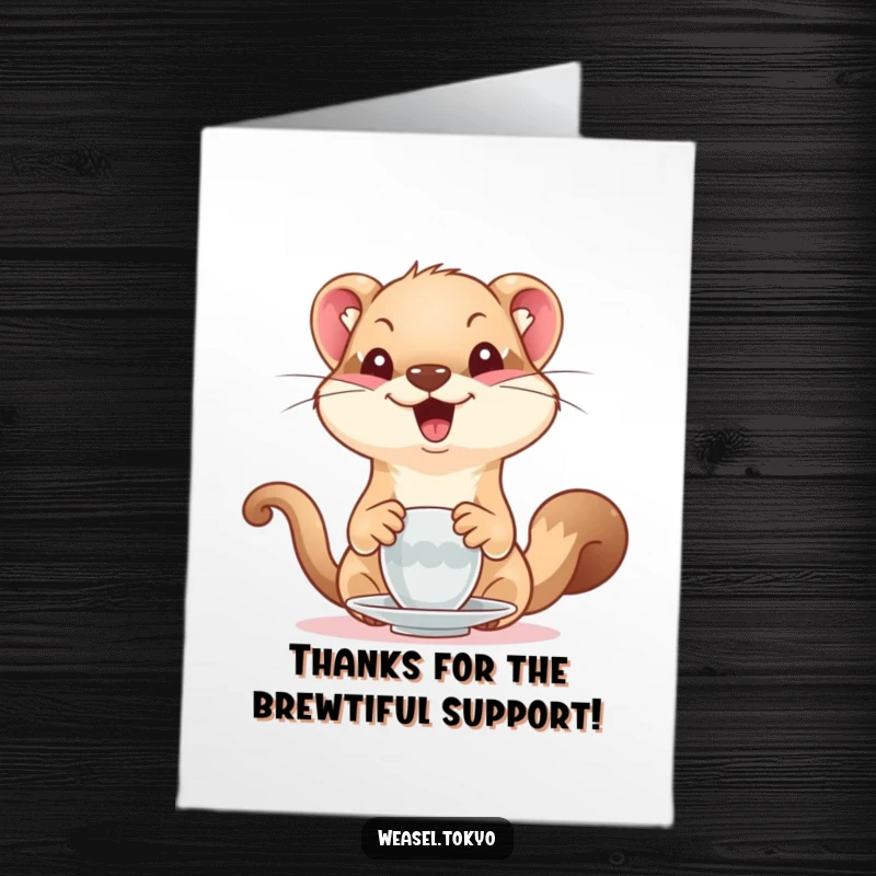 Funny Free Printable Thank You Card of a weasel presenting tea with a look of sincere delight and gratitude.